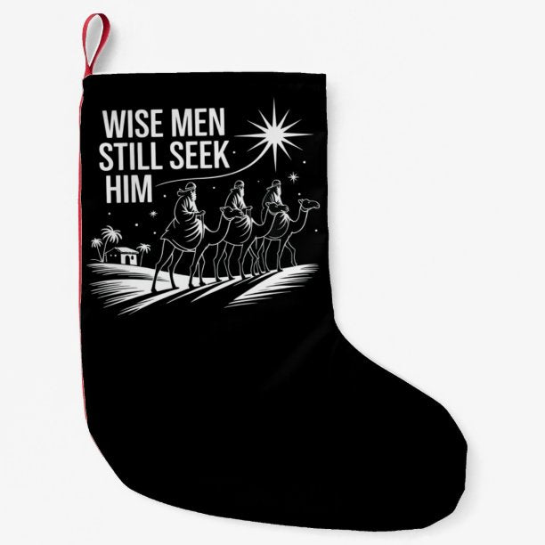 Wise Men Still Seek Him Christian Christmas Jesus Small Christmas Stocking