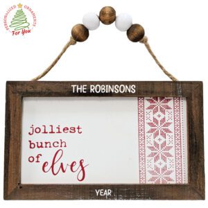 Jolliest Bunch of Elves Rustic Wood Personalized Ornament – Festive Holiday Sign