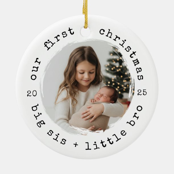 Our First Christmas as Big Sister & Bro Photo Ceramic Ornament